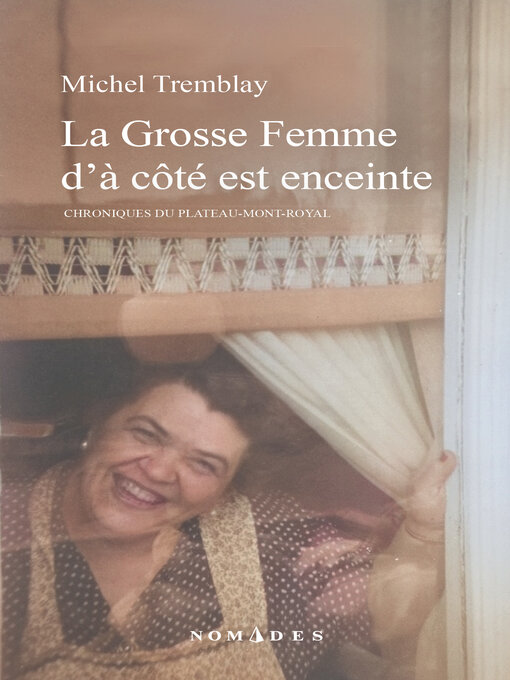 Title details for Grosse femme d'à côté est enceinte (La) by Michel Tremblay - Wait list